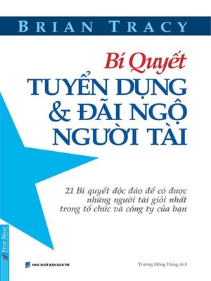 Bí Quyết Tuyển Dụng Và Đãi Ngộ Người Tài - ebook